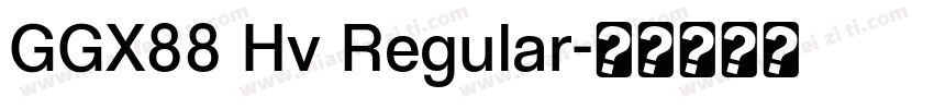 GGX88 Hv Regular字体转换